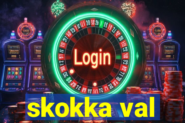 skokka val